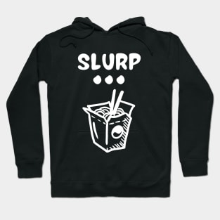 Slurp... Hoodie